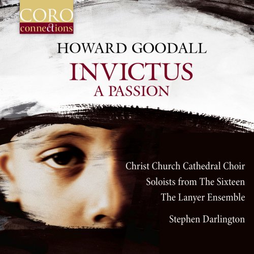 Christ Church Cathedral Choir, Kirsty Hopkins, Mark Dobell, The Lanyer Ensemble & Stephen Darlington - Invictus. A Passion (2018) [Hi-Res]