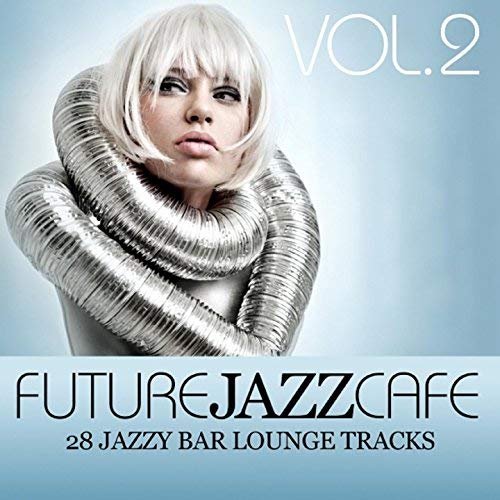 VA - Future Jazz Cafe Vol. 2 (2010) FLAC