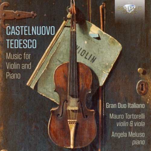 Mauro Tortorelli & Angela Meluso - Castelnuovo-Tedesco: Music for Violin and Piano (2018)