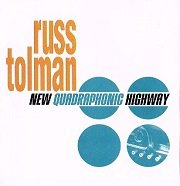 Russ Tolman - New Quadraphonic Highway (2000)