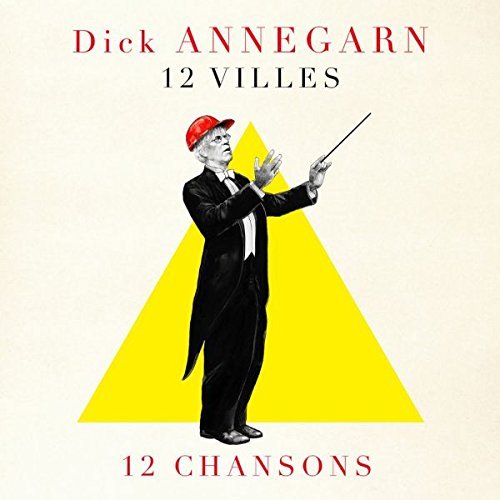 Dick Annegarn - 12 Villes 12 Chansons (2018)