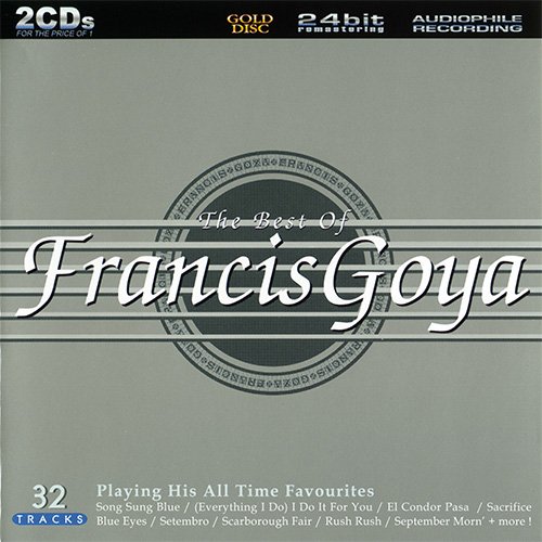 Francis Goya - The Best Of Francis Goya (Playing His All Time Favorites) (2001)