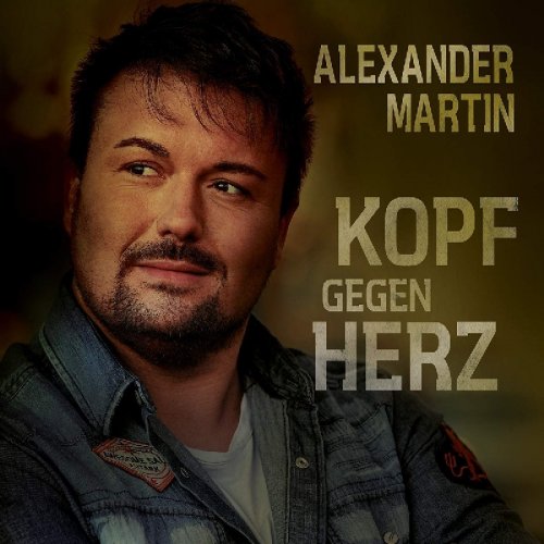 Alexander Martin - Kopf gegen Herz (2018)