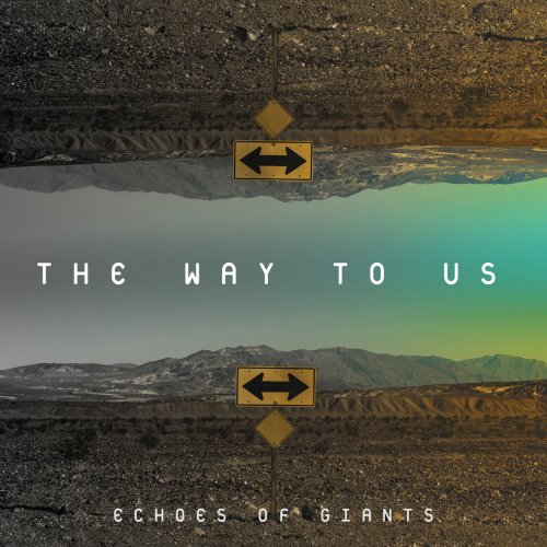 Echoes of Giants - The Way to Us (2018)