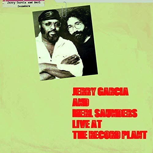 Jerry Garcia & Merl Saunders - Live at the Record Plant (Live) (2018)
