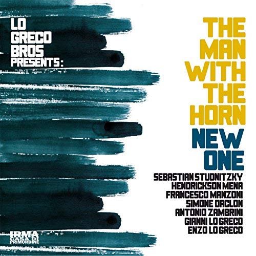 Lo Greco Bros & The Man With The Horn - New One (2018)