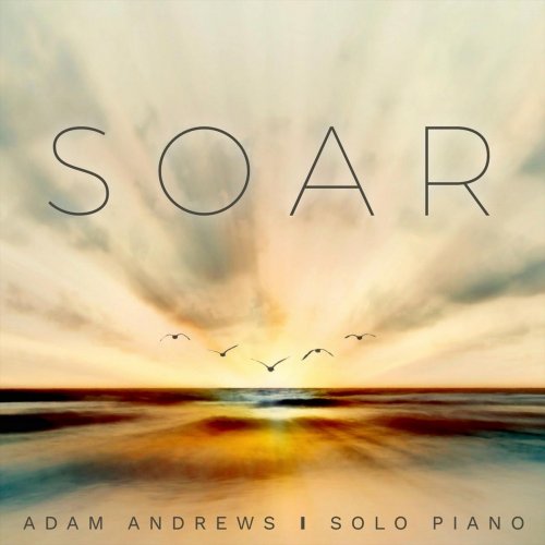 Adam Andrews - Soar (2018)