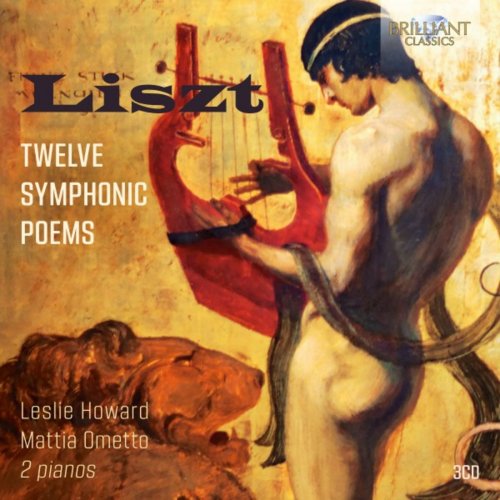 Mattia Ometto & Leslie Howard - Liszt: Twelve Symphonic Poems (2018)