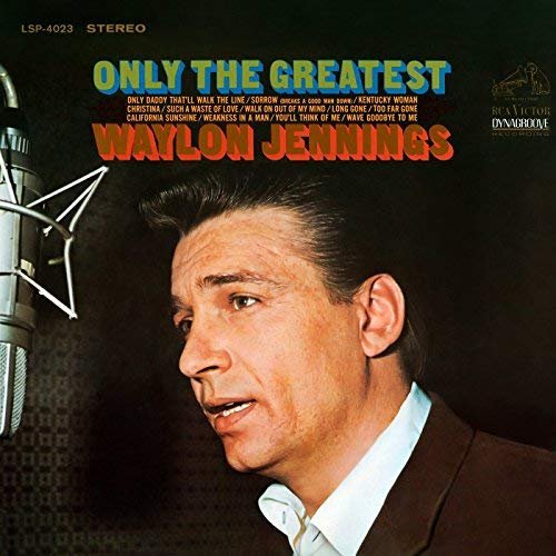 Waylon Jennings - Only the Greatest (1968/2018) Hi Res