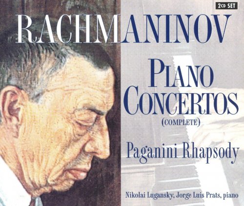 Nikolai Lugansky, Jorge Luis Prats, John Lill – Rachmaninov: Piano Concertos (Complete) (2005)