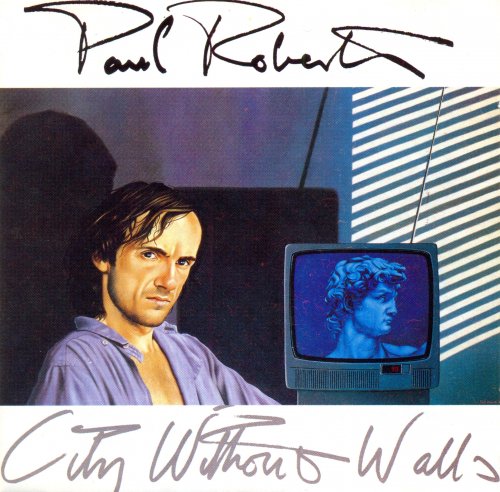 Paul Roberts (ex-Sniff'n'The Tears) - City Without Walls (1985)