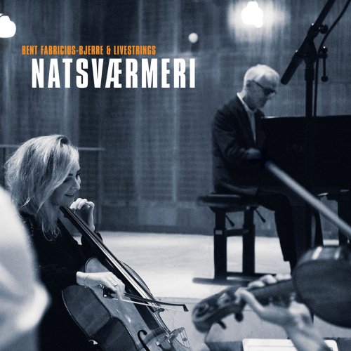 Bent Fabricius-Bjerre & LiveStrings - Natsværmeri (2018)