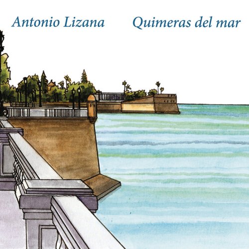 Antonio Lizana - Quimeras Del Mar (2015)