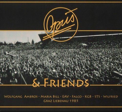 Opus - Opus & Friends: Graz Liebenau 1985 (2013)