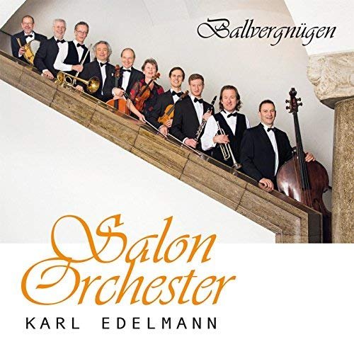 Salonorchester Karl Edelmann - Ballvergnügen (2015)