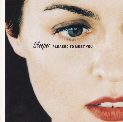 Sleeper - Pleased To Meet You (1997)