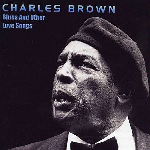Charles Brown - Blues And Other Love Songs (1992/2018)