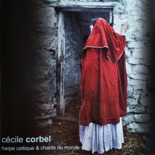 Cécile Corbel - Harpe celtique & chants du monde (2005/2016)