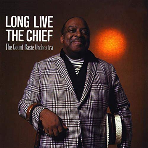 The Count Basie Orchestra - Long Live The Chief (1986/2018)