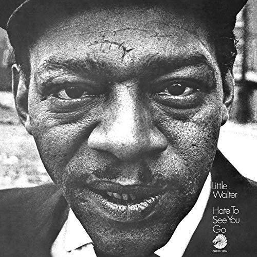 Little Walter - Hate To See You Go (1969/2018)