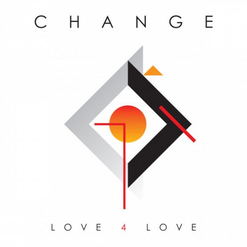 Change - Love 4 Love (2018)