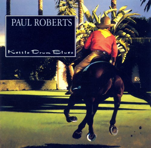 Paul Roberts (ex-Sniff'n'The Tears) - Kettle Drum Blues (1987)