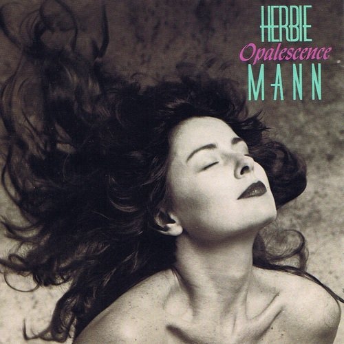 Herbie Mann - Opalescence (1989) CDRip