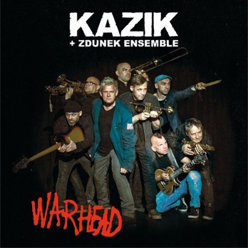 Kazik & Zdunek Ensemble - Warhead (2018)