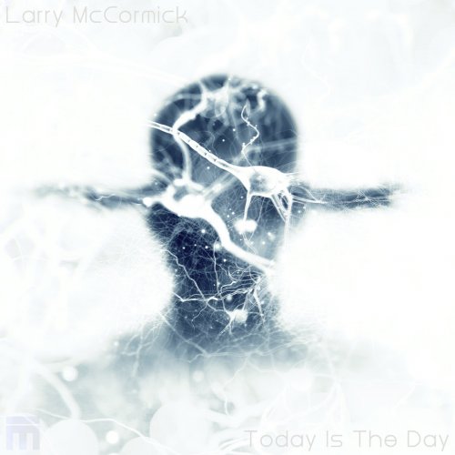 Larry McCormick - Today Is the Day (2018)