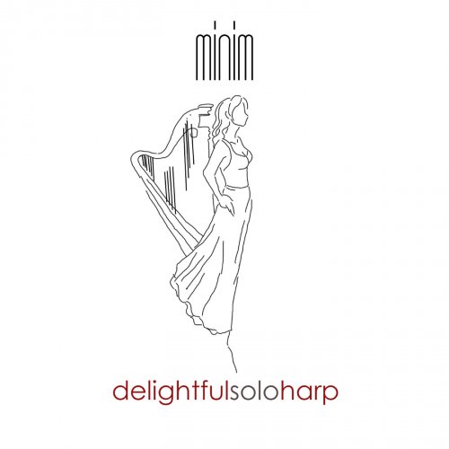 Minim - Delightful Solo Harp (2018) [Hi-Res]