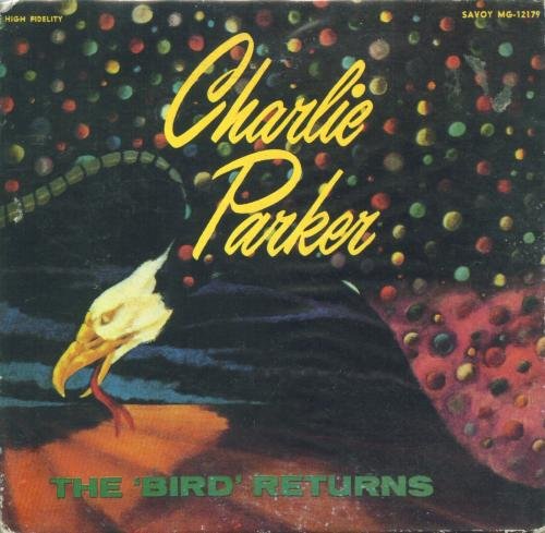Charlie Parker - The Bird Returns (1949)
