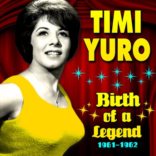 Timi Yuro - Birth of a Legend 1961-1962 (2012)