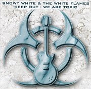 Snowy White & The White Flames - Keep Out-We Are Toxic (1999)