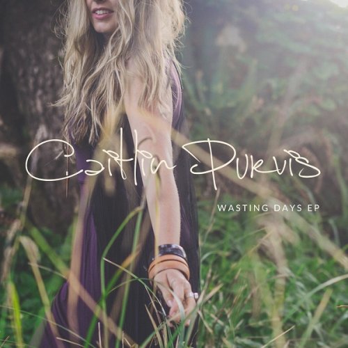 Caitlin Purvis - Wasting Days (2016)