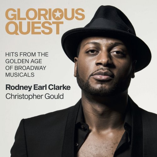 Christopher Gould - Glorious Quest: Hits from the Golden Age of Broadway Musicals (2017)