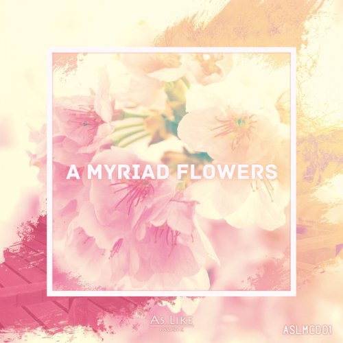 VA - A Myriad Flowers (2018)