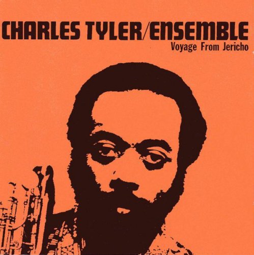 Charles Tyler & Ensemble - Voyage From Jericho (1993) FLAC