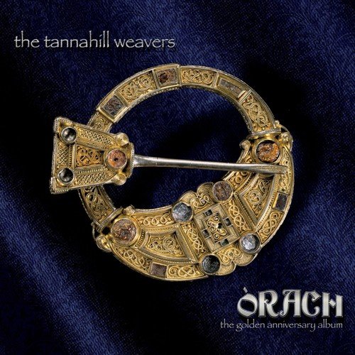 The Tannahill Weavers - Òrach (The Golden Anniversary) (2018) [Hi-Res]