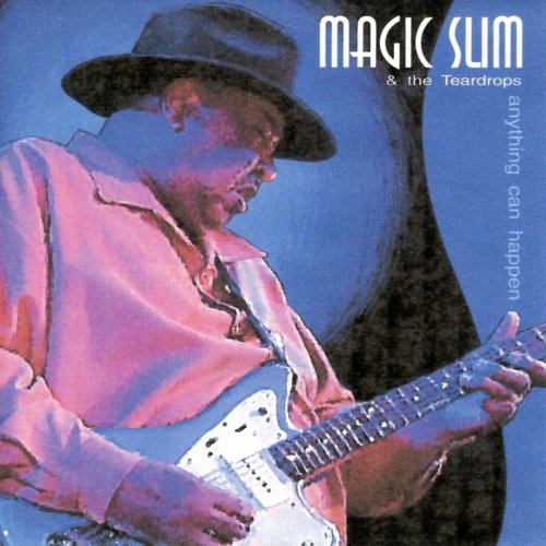 Magic Slim - Anything Can Happen (2005)