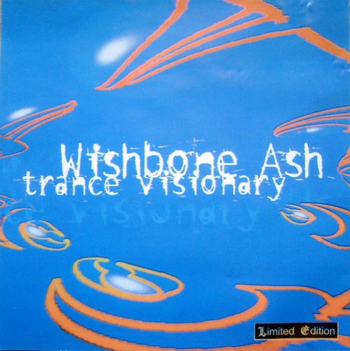 Wishbone Ash - Trance Visionary (1998)