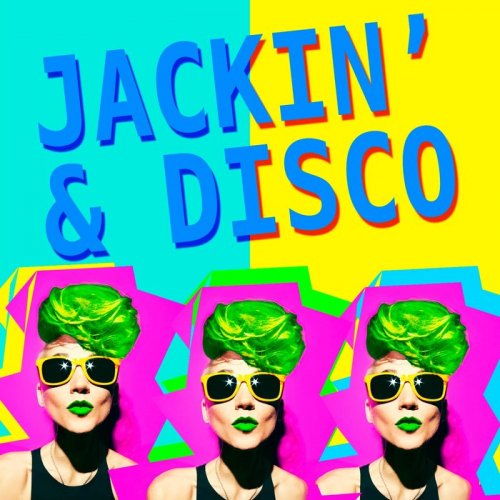 VA - Jackin' & Disco (2018)
