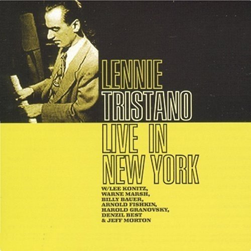 Lennie Tristano - Live in New York (1945-1949)