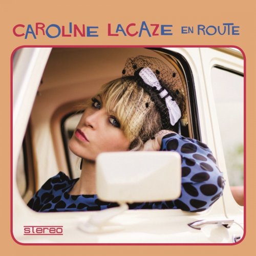 Caroline Lacaze - En Route (2013)