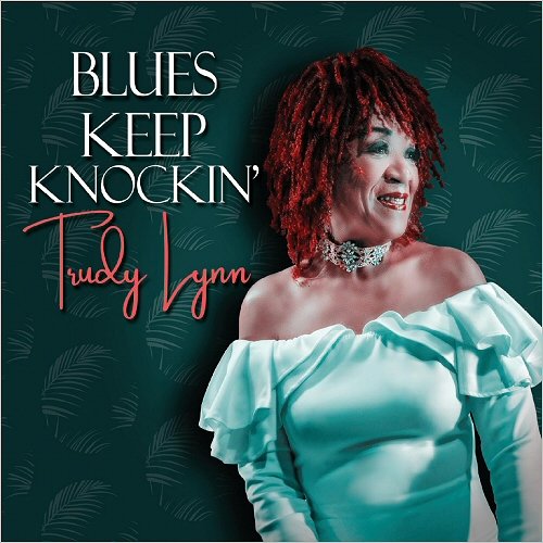 Trudy Lynn - Blues Keep Knockin' (2018)