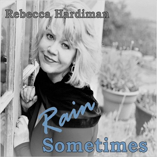 Rebecca Hardiman - Rain Sometimes (2018)