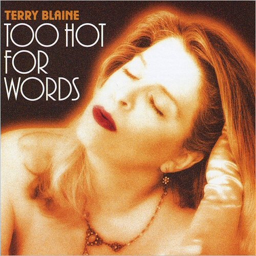 Terry Blaine - Too Hot For Words (1999)