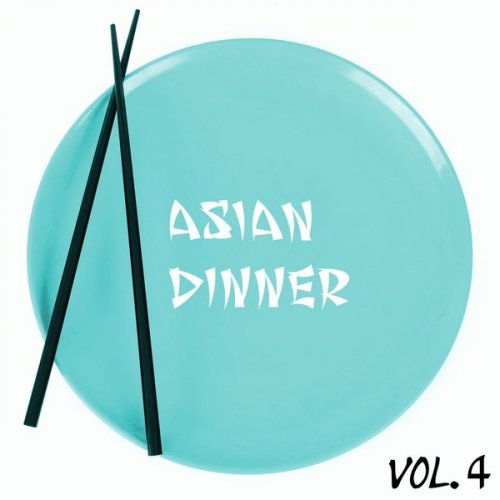 VA - Asian Dinner Vol 4 (2018) FLAC