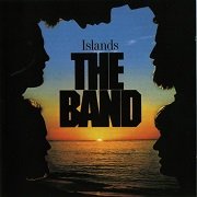 The Band - Islands (Reissue, Remastered) (1977/2001)