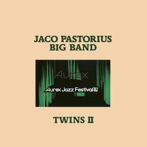 Jaco Pastorius Big Band - Twins II (1982, 2013)