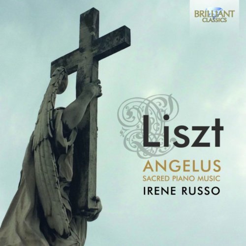 Irene Russo - Liszt: Angelus Sacred Piano Music (2016)